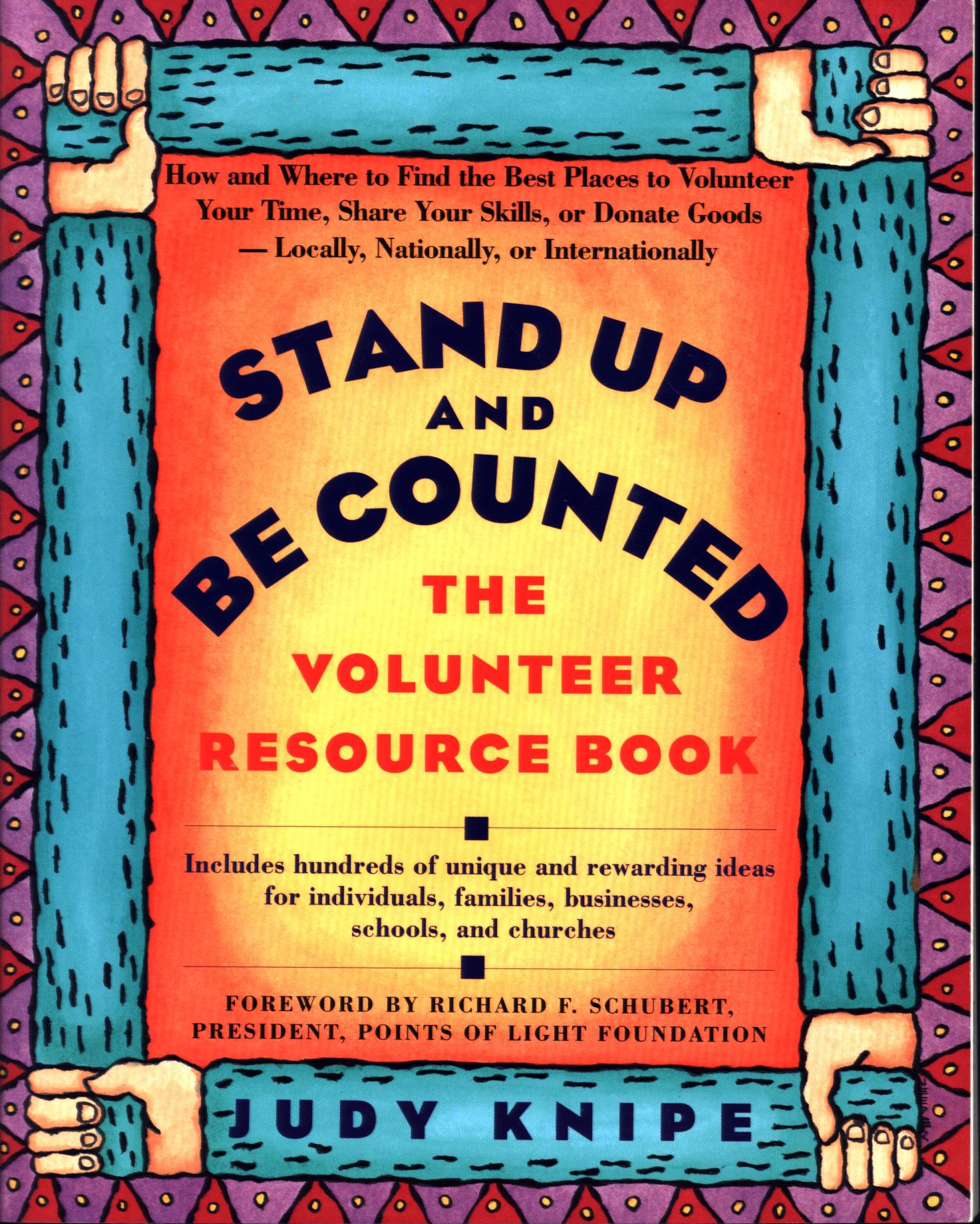 STAND UP AND BE COUNTED: the volunteer resource book. 